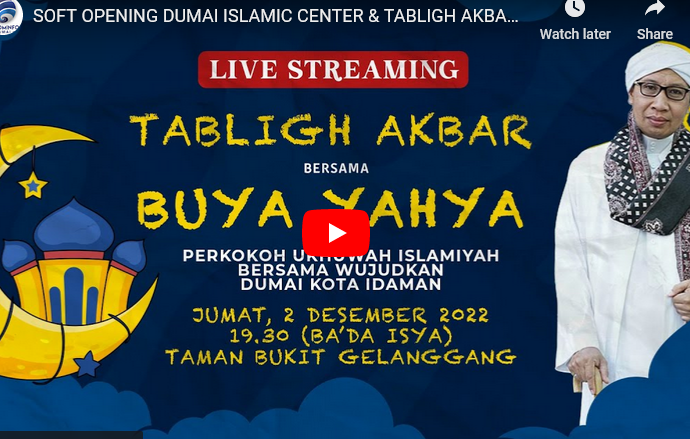 SOFT OPENING DUMAI ISLAMIC CENTER & TABLIGH AKBAR BERSAMA BUYA YAHYA